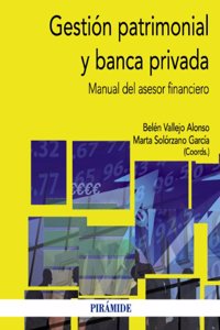 Gestion patrimonial y banca privada / Asset management and private banking: Manual Del Asesor Financiero