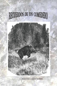 Recuerdos de Un Comedero