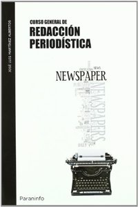 Curso General De Redaccion Periodistica (Spanish Edition)