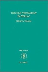 Old Testament in Syriac According to the Peshi Ta Version, Part II Fasc. 1a. Job