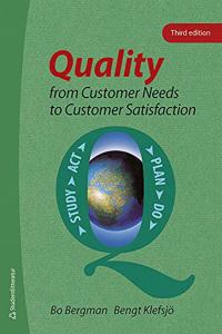 Quality from Customer Needs to Customer Satisfaction