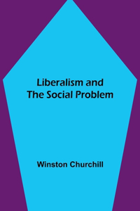 Liberalism and the Social Problem