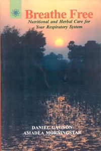 Breathe Free: Nutritional and Herbal Care for your Respiratory System