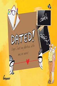 Dated!: OOPS! Just My Dates: With One or More!