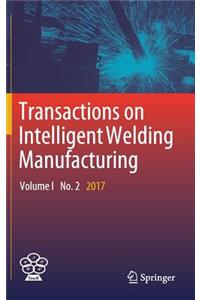 Transactions on Intelligent Welding Manufacturing