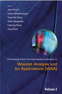 Wavelet Analysis and Its Applications - Proceedings of the Third International Conference on Waa (in 2 Volumes)