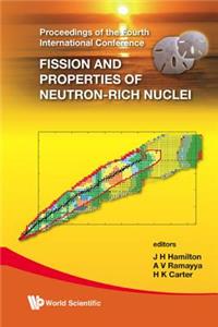 Fission and Properties of Neutron-Rich Nuclei - Proceedings of the Fourth International Conference