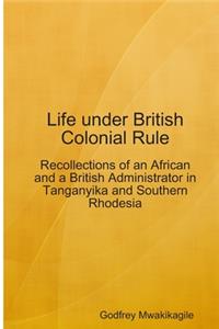 Life under British Colonial Rule