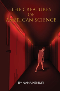 Creatures of American Science