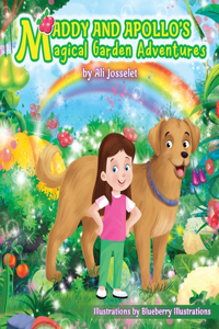 Maddy & Apollo's Magical Garden Adventures