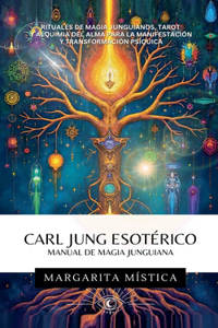 Carl Jung Esotérico - Manual De Magia Junguiana