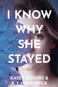 I Know Why She Stayed