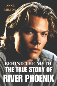 Behind the Myth