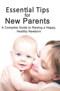 Essential Tips for New Parents