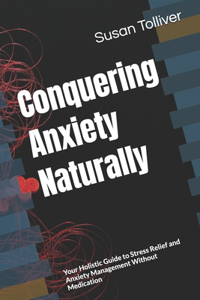 Conquering Anxiety Naturally