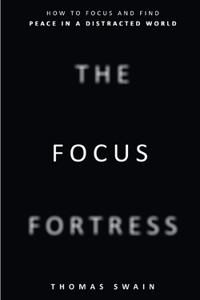 The Focus Fortress