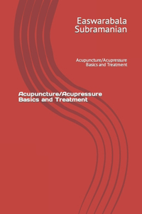 Acupuncture/Acupressure Basics and Treatment