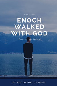 Enoch walked with God