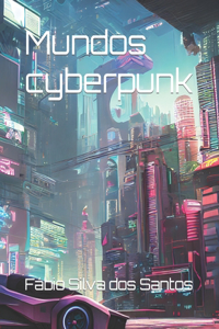 Mundos cyberpunk