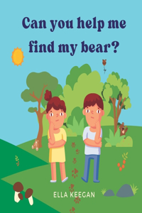 Can you help me find my bear?