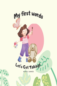 My first words