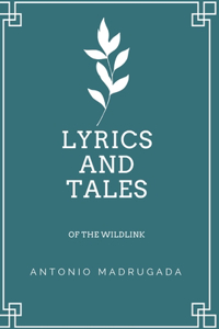 Lyrics and Tales