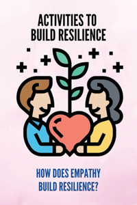 Activities To Build Resilience