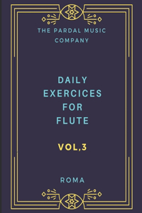 Daily Exercices For Flute Vol.3: Roma