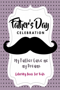 My Father Gave me my Dreams