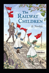 The Railway Children Annotated