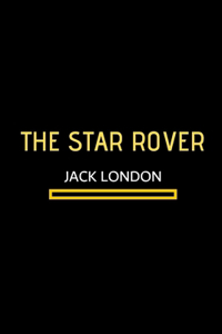 The Star Rover by Jack London