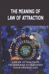 Meaning Of Law Of Attraction
