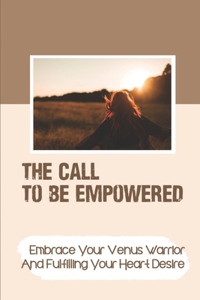 The Call To Be Empowered