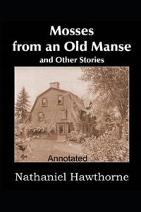 Mosses From an Old Manse Annotated