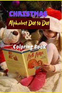 Christmas Alphabet Dot to Dot & Coloring Book