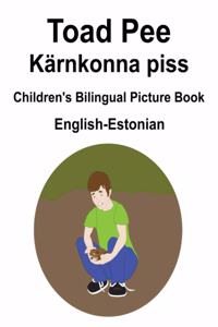 English-Estonian Toad Pee/Kärnkonna piss Children's Bilingual Picture Book