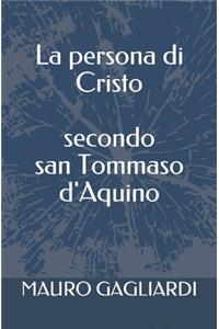 La persona di Cristo secondo san Tommaso d'Aquino