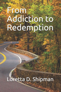 From Addiction to Redemption