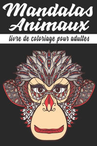Mandalas Animaux Livre de coloriage pour adultes