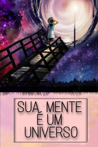 Sua Mente É Um Universo