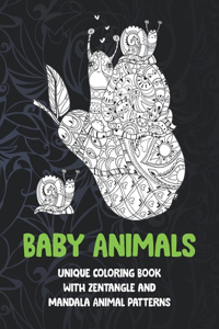 Baby Animals - Unique Coloring Book with Zentangle and Mandala Animal Patterns