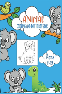 Animal Coloring and Dot to Dot Book Ages 8-12