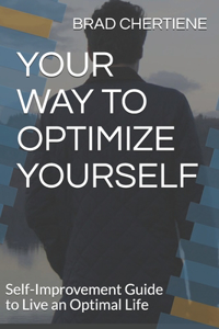 Your Way to Optimize Yourself