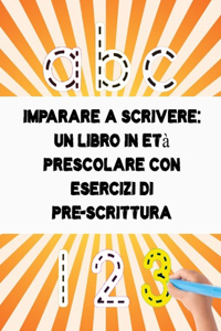 Imparare a scrivere un libro in età prescolare con esercizi di pre-scrittura