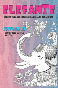 Libros para colorear con animales para niños - Diseños para aliviar el estrés - Animales - Elefante