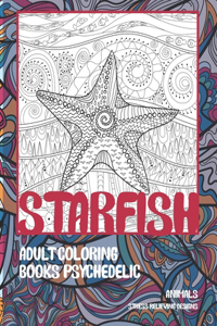 Adult Coloring Books Psychedelic - Animals - Stress Relieving Designs - Starfish
