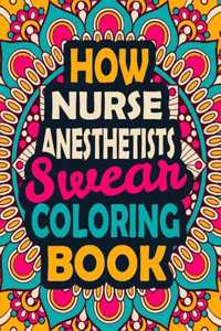 How Nurse Anesthetists Swear Coloring Book