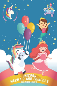 unicorn, mermaid and princess coloring book