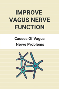 Improve Vagus Nerve Function