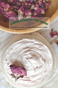 Homemade Body Butters Recipes